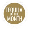Tequila of the month